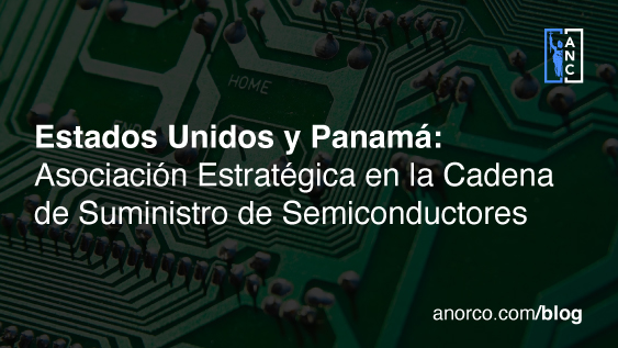 Estados Unidos y Panamá: Asociación Estratégica en la Cadena de Suministro de Semiconductores