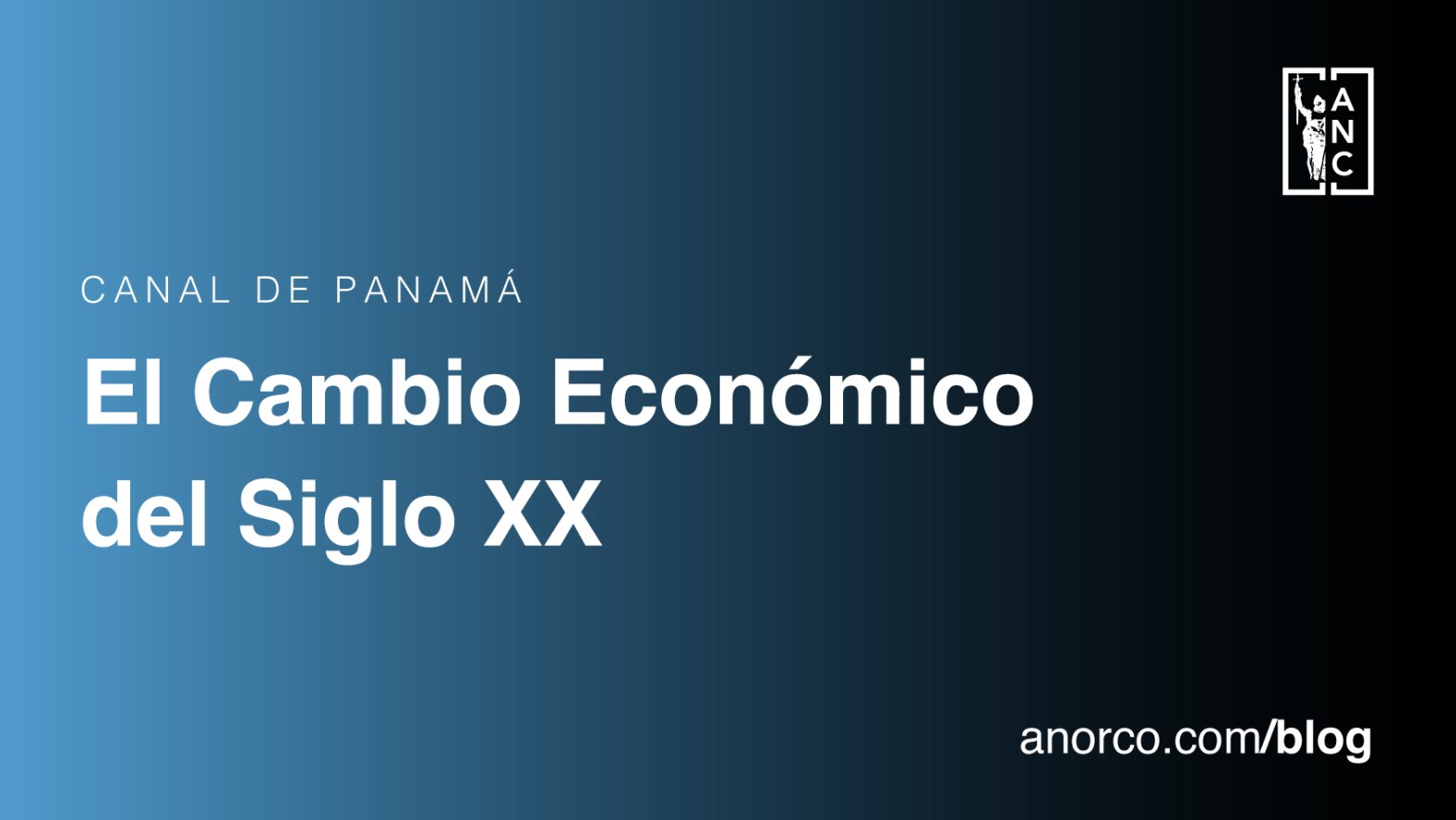 El Canal de Panamá: El Cambio Económico del Siglo XX