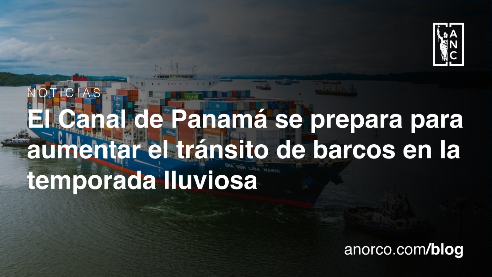 El Canal de Panamá se Prepara para Aumentar los Tránsitos de Barcos en la Temporada Lluviosa