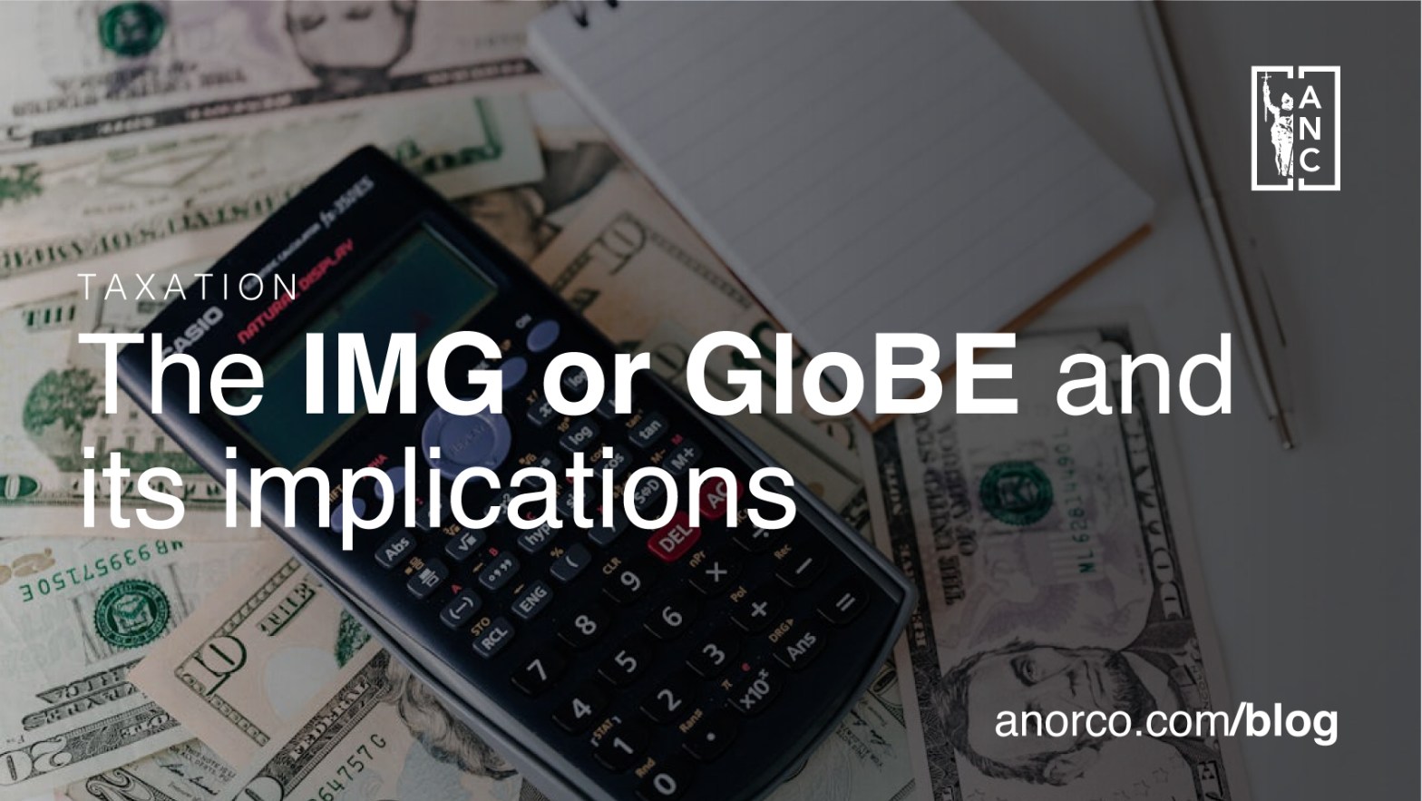 The IMG or GloBE and its implications