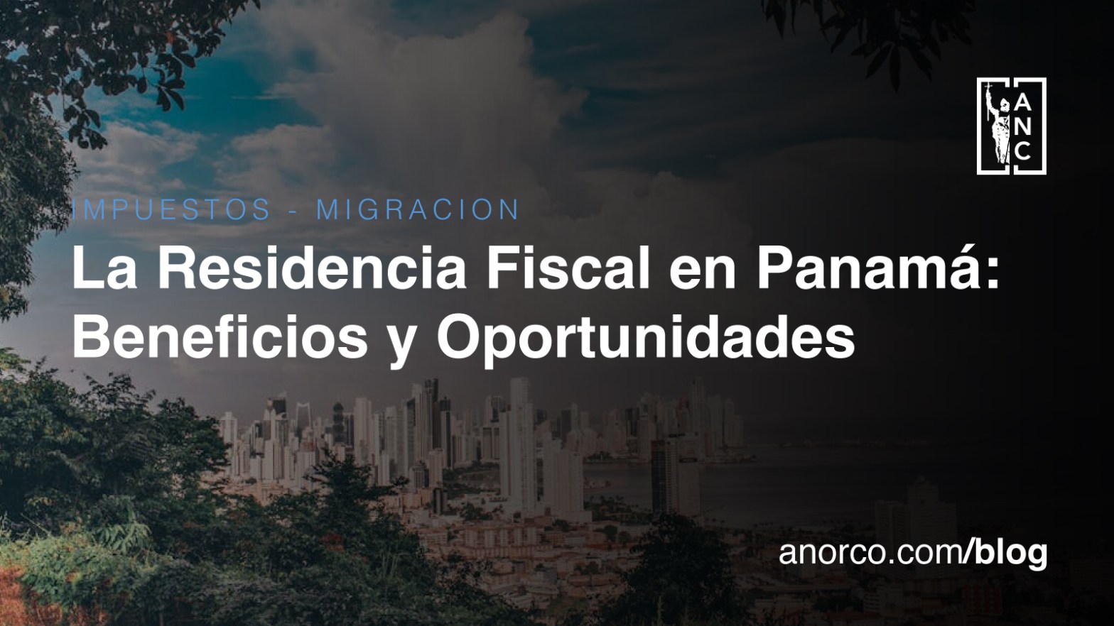 La Residencia Fiscal en Panamá: Beneficios y Oportunidades