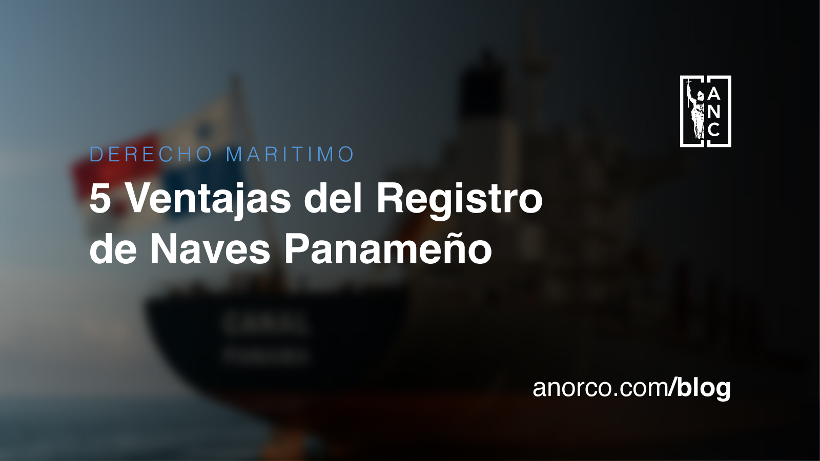 5 Ventajas del Registro de Naves Panameño