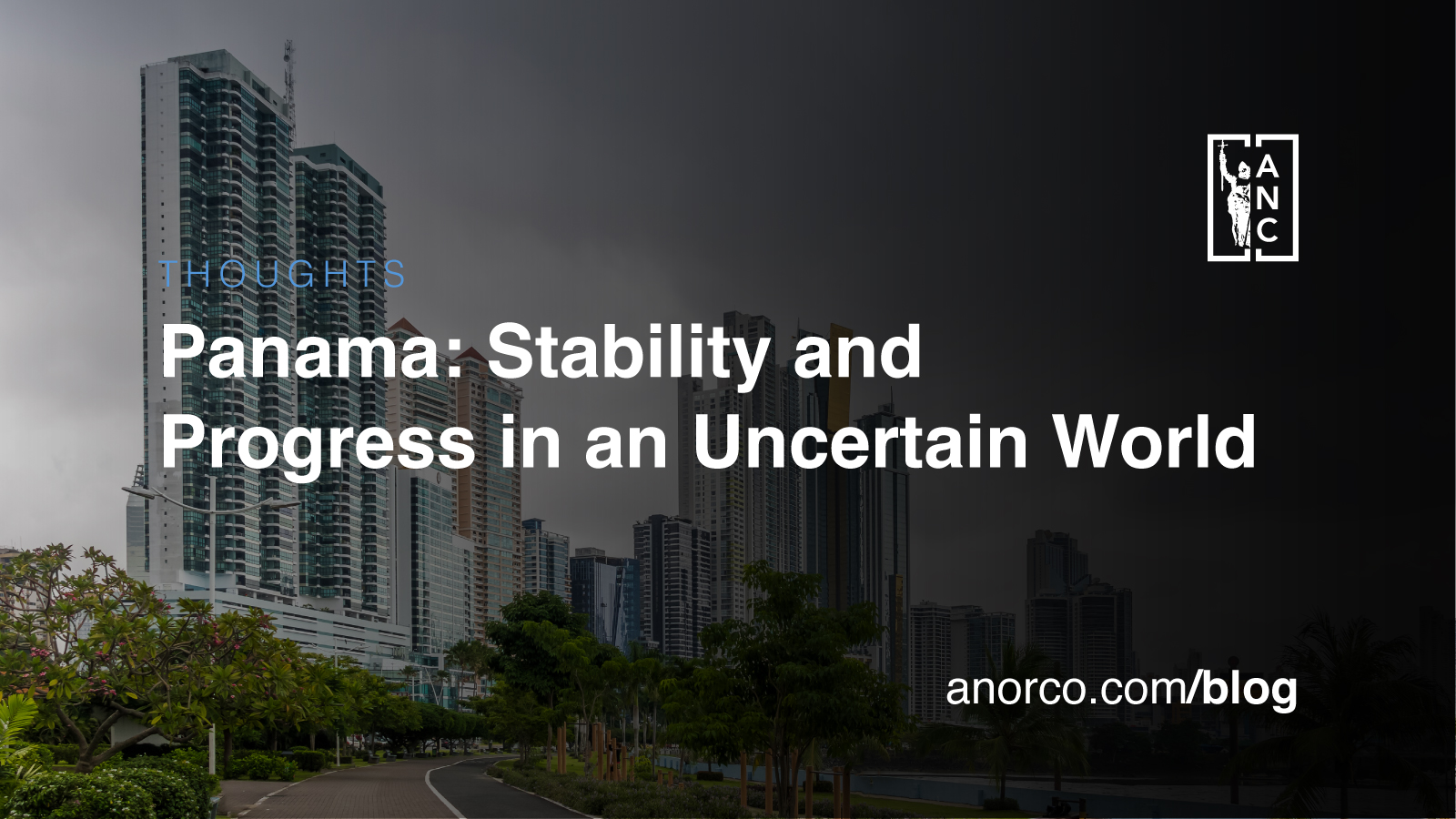 Panama: Stability and Progress in an Uncertain World